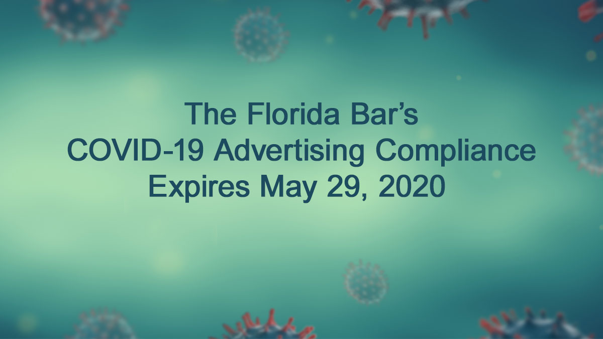 ALERT: COVID-19 Relaxation of Law Firm Advertising Compliance Expiring Today